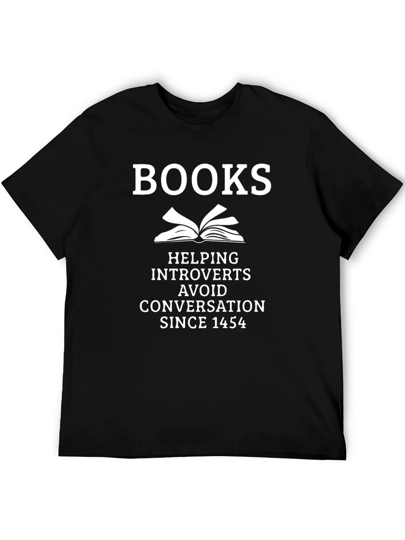 Introvert Books T-Shirt: Helping Avoid Conversation Since 1454
