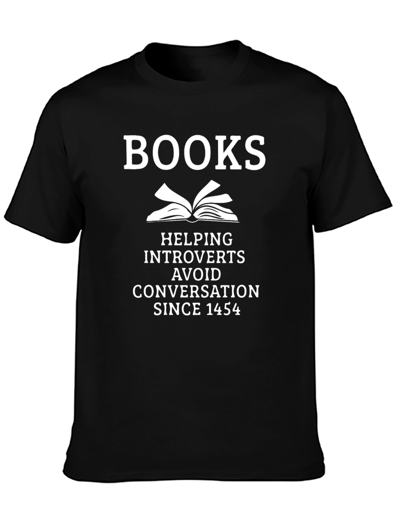 Introvert Books T-Shirt: Helping Avoid Conversation Since 1454