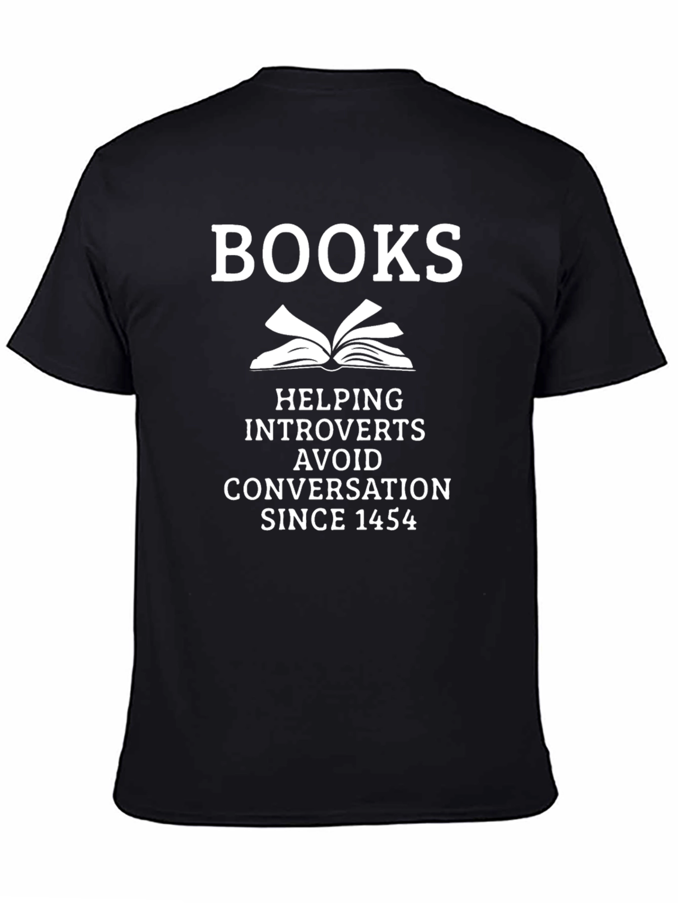 Introvert Books T-Shirt: Helping Avoid Conversation Since 1454