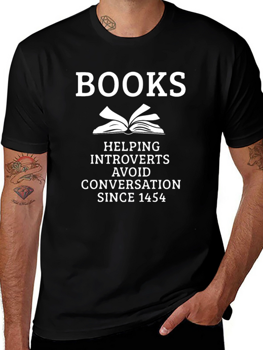Introvert Books T-Shirt: Helping Avoid Conversation Since 1454