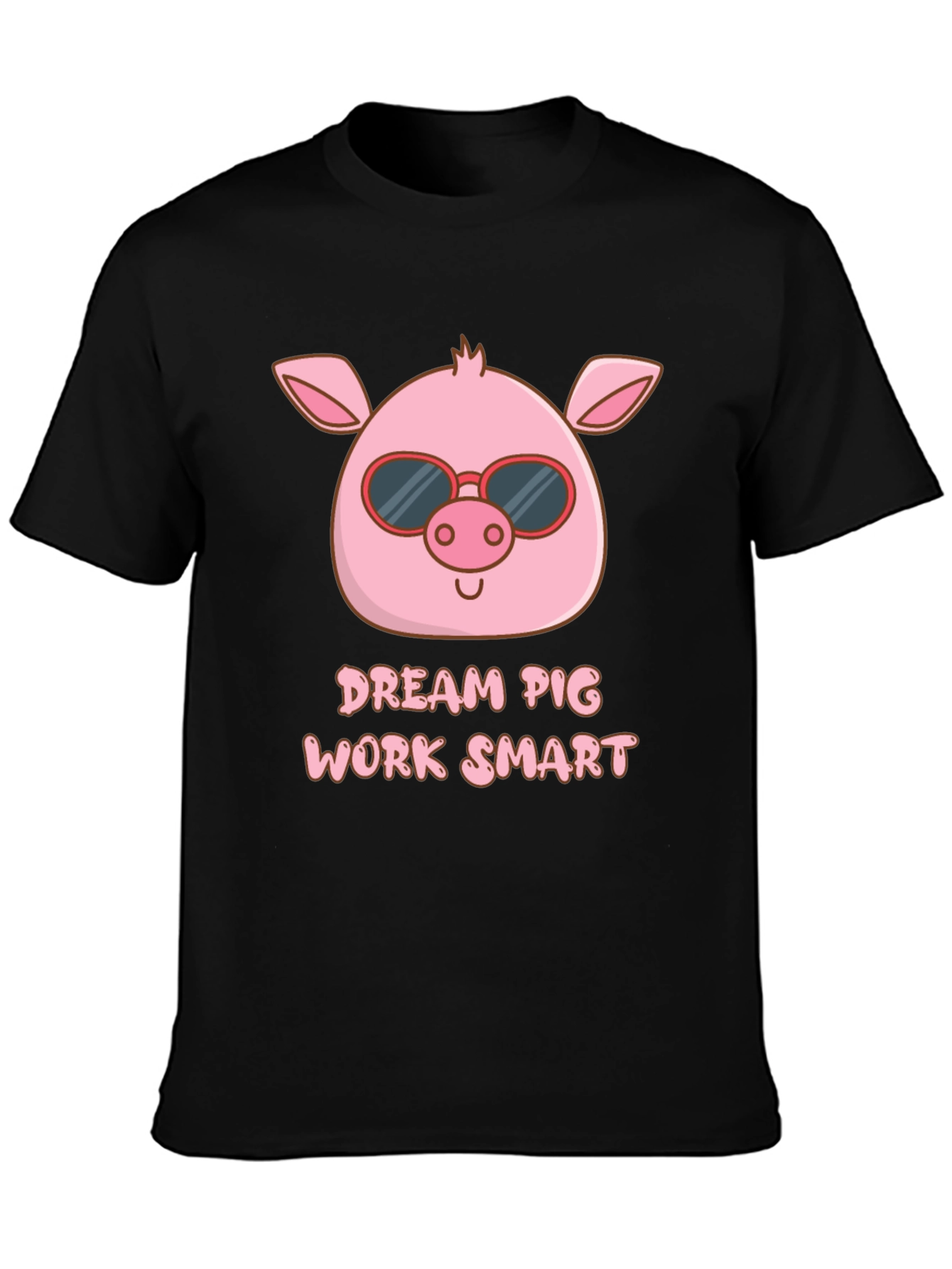 Dream Pig Work Smart Graphic T-Shirt