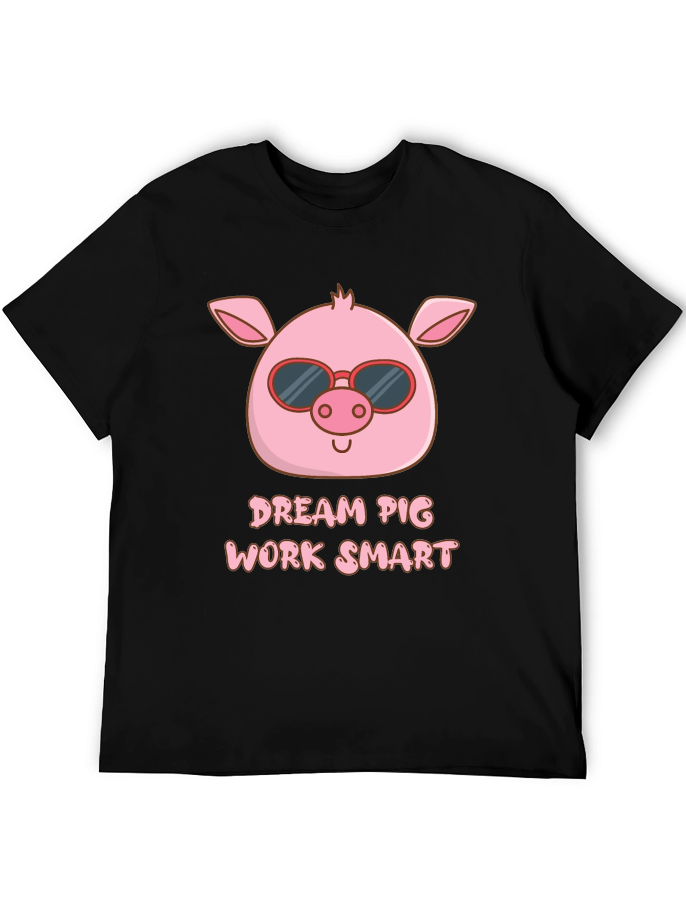 Dream Pig Work Smart Graphic T-Shirt