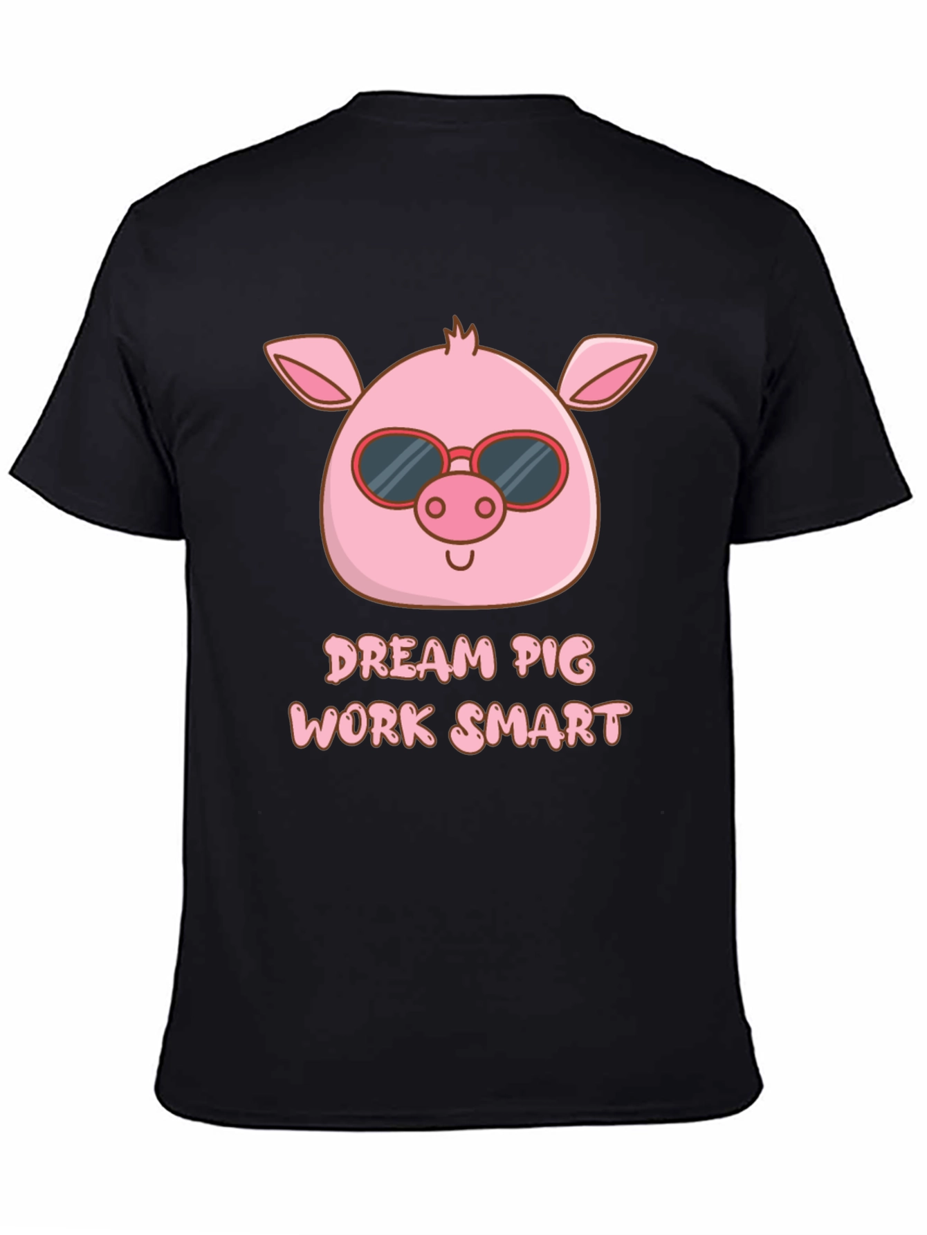 Dream Pig Work Smart Graphic T-Shirt
