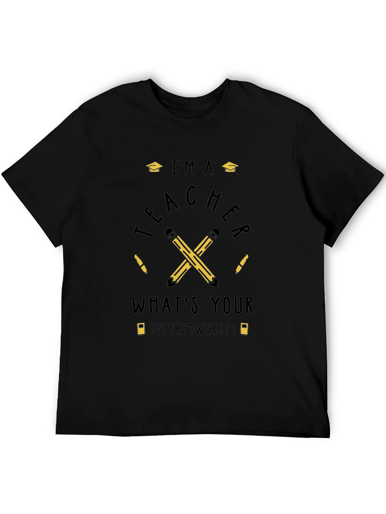 Im a Teacher T-Shirt