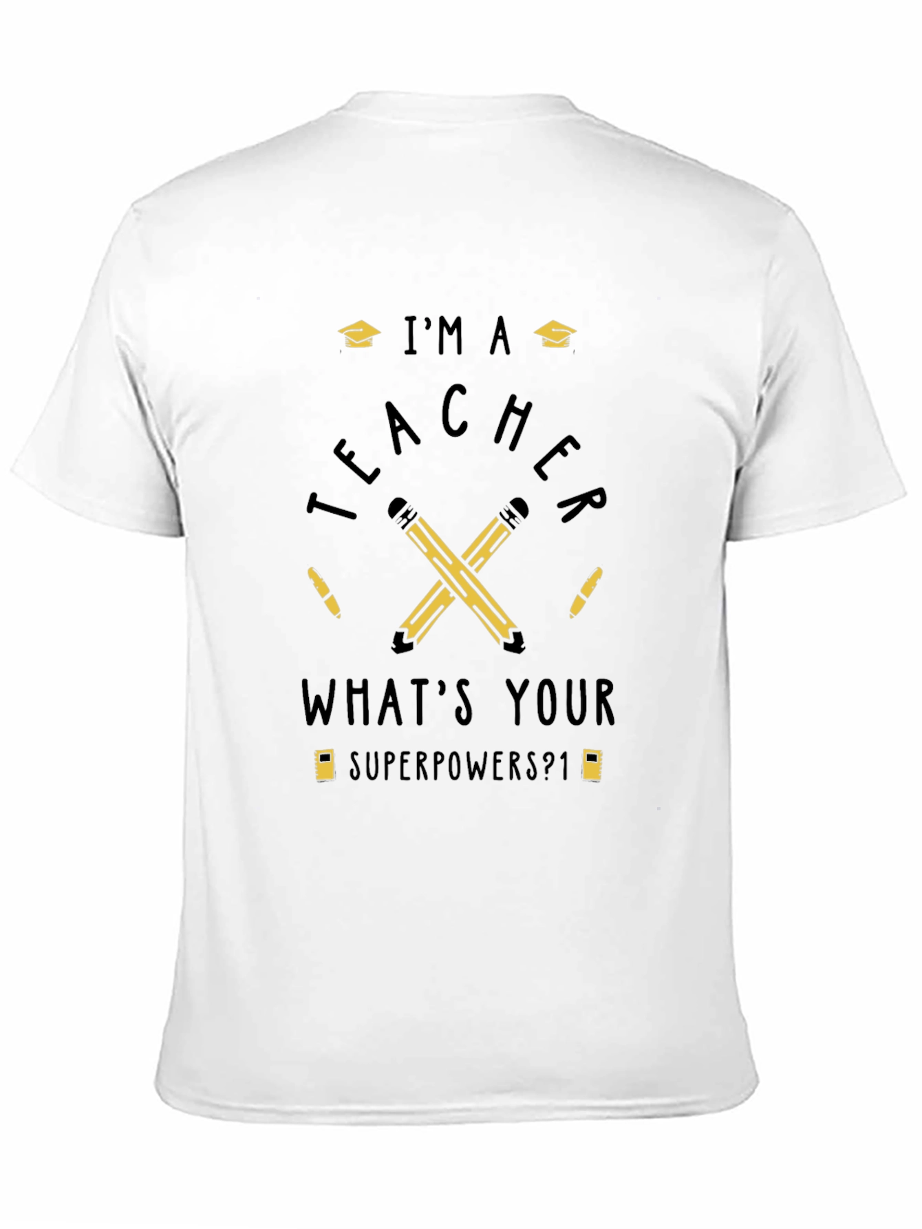 Im a Teacher T-Shirt