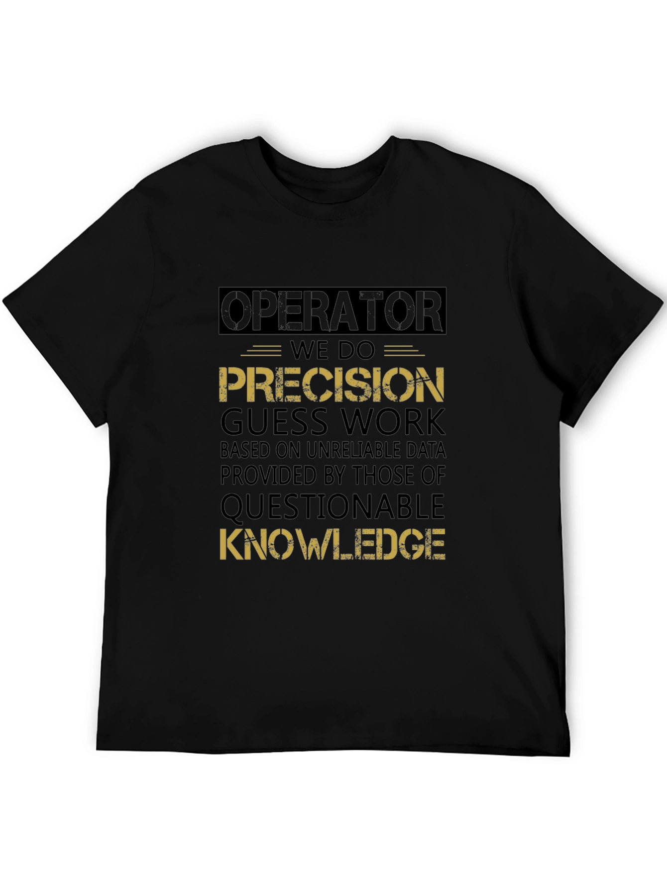 Operator Precision Guess Work Graphic Tee