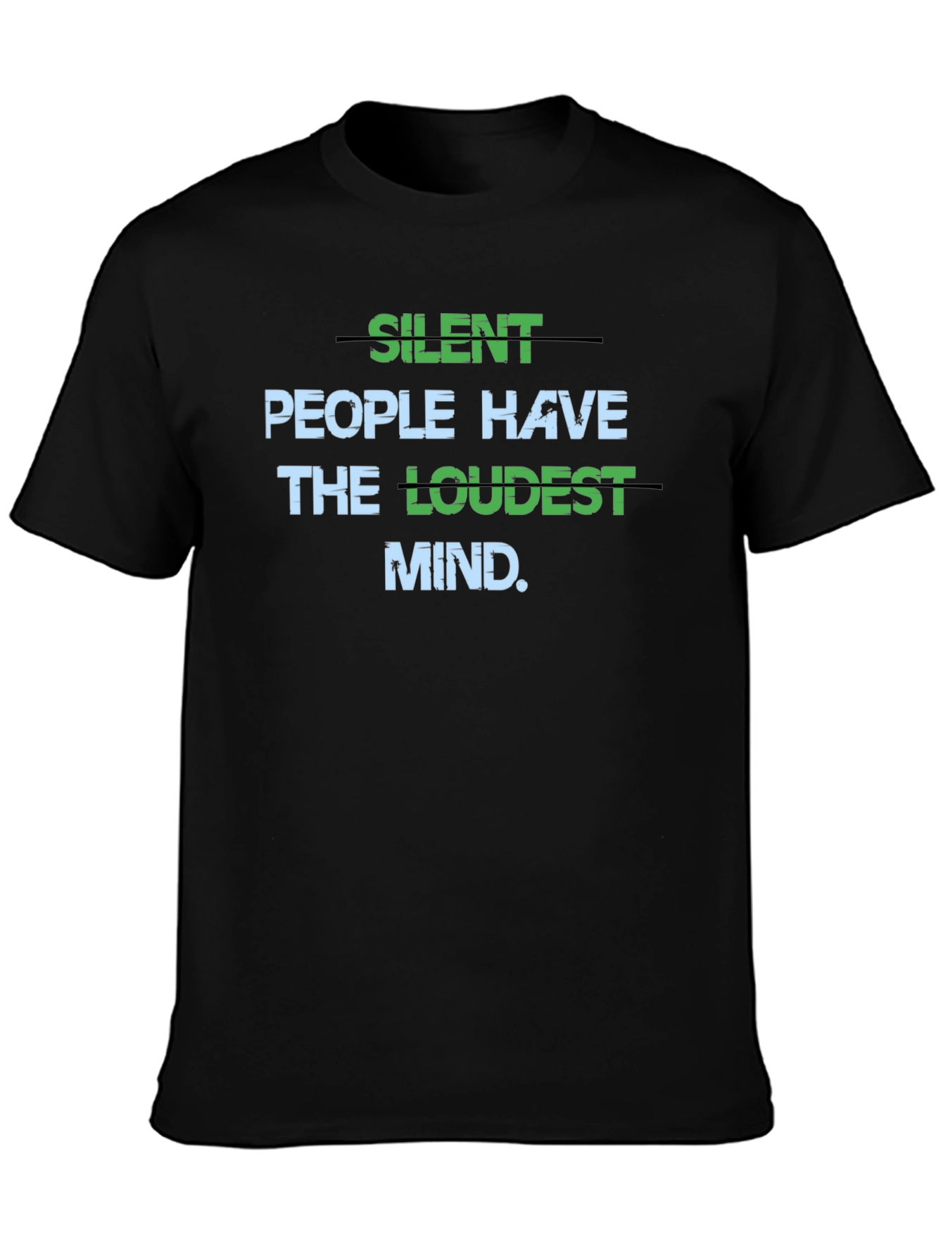 Silent People Loudest Mind Graphic Tee
