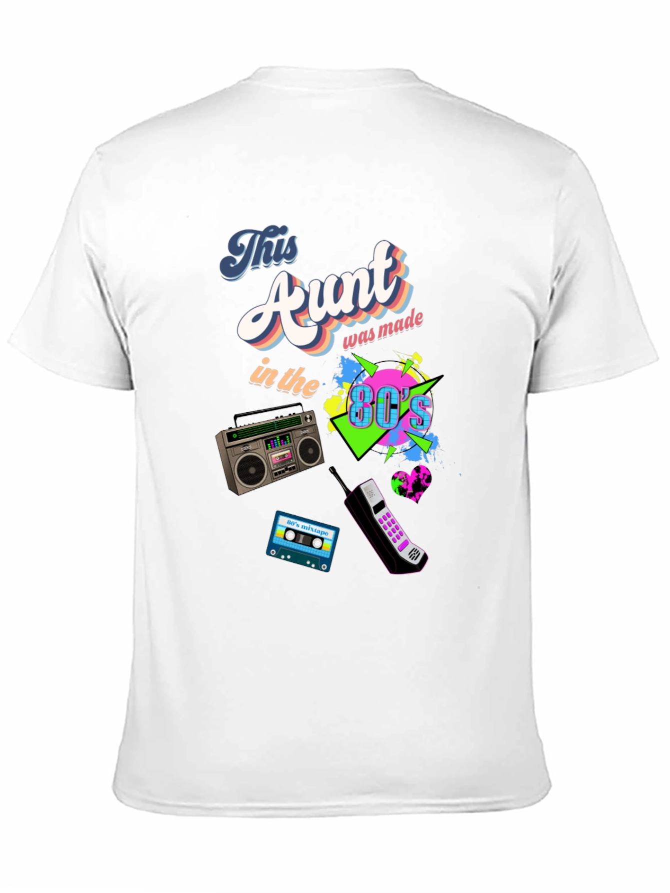 This Aunt Was Made in the 80s T-Shirt