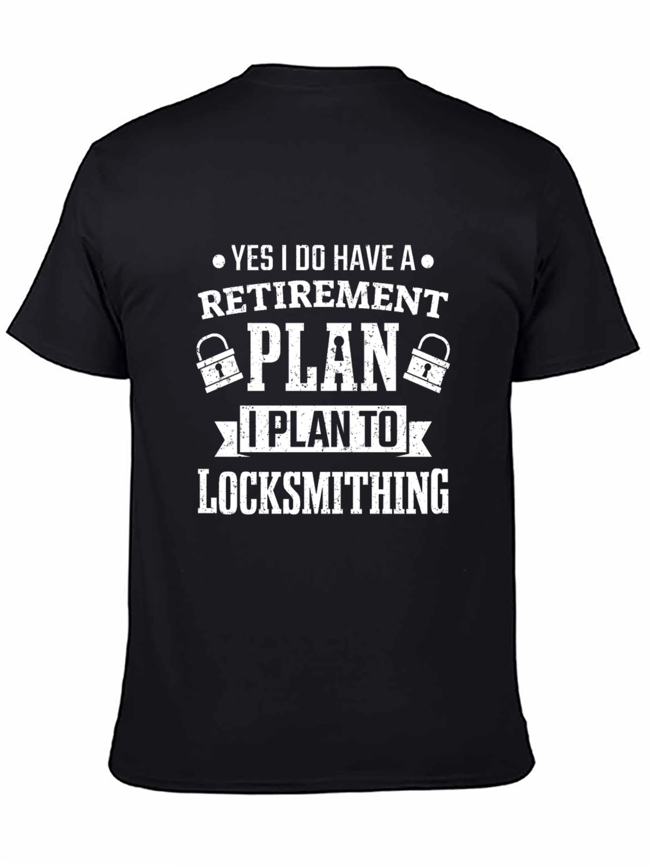 Locksmithing Retirement Plan T-Shirt