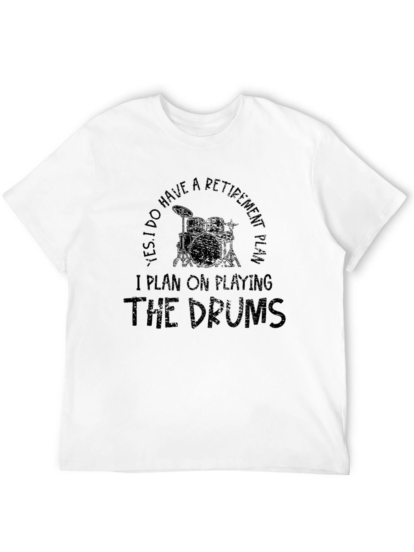 Drummer Retirement Plan Graphic T-Shirt