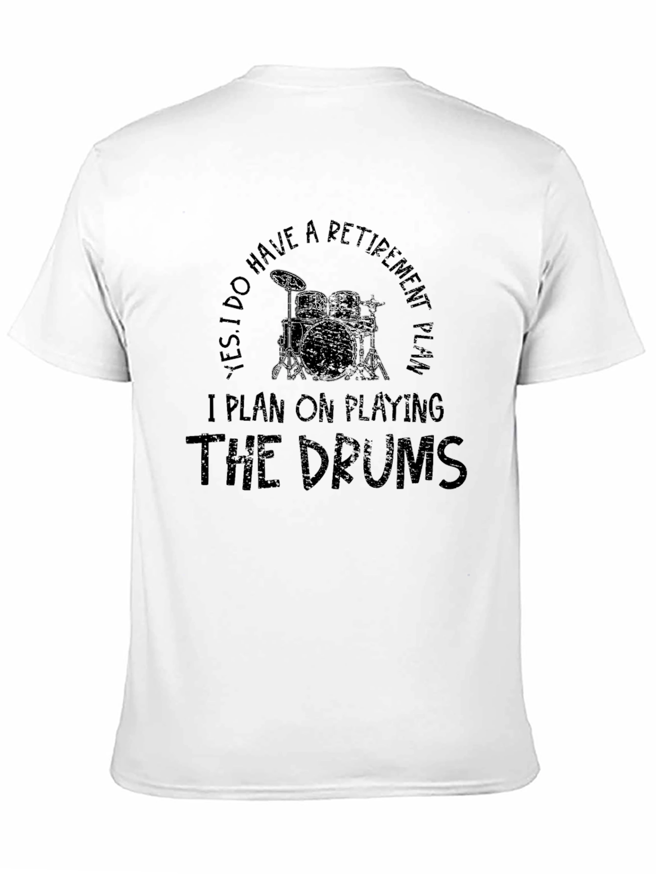 Drummer Retirement Plan Graphic T-Shirt