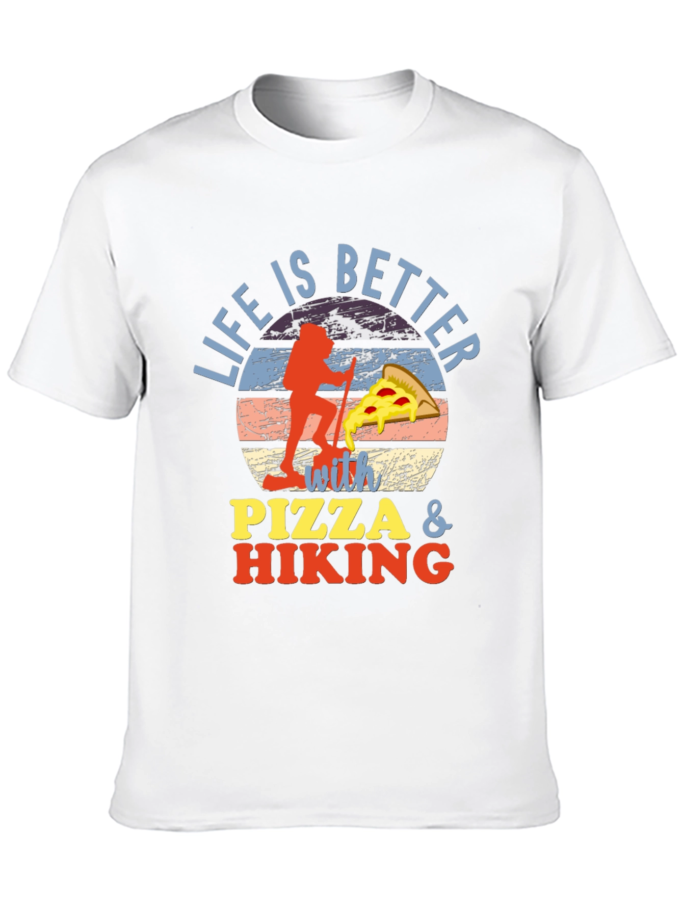 Life is Better with Pizza & Hiking Graphic T-Shirt