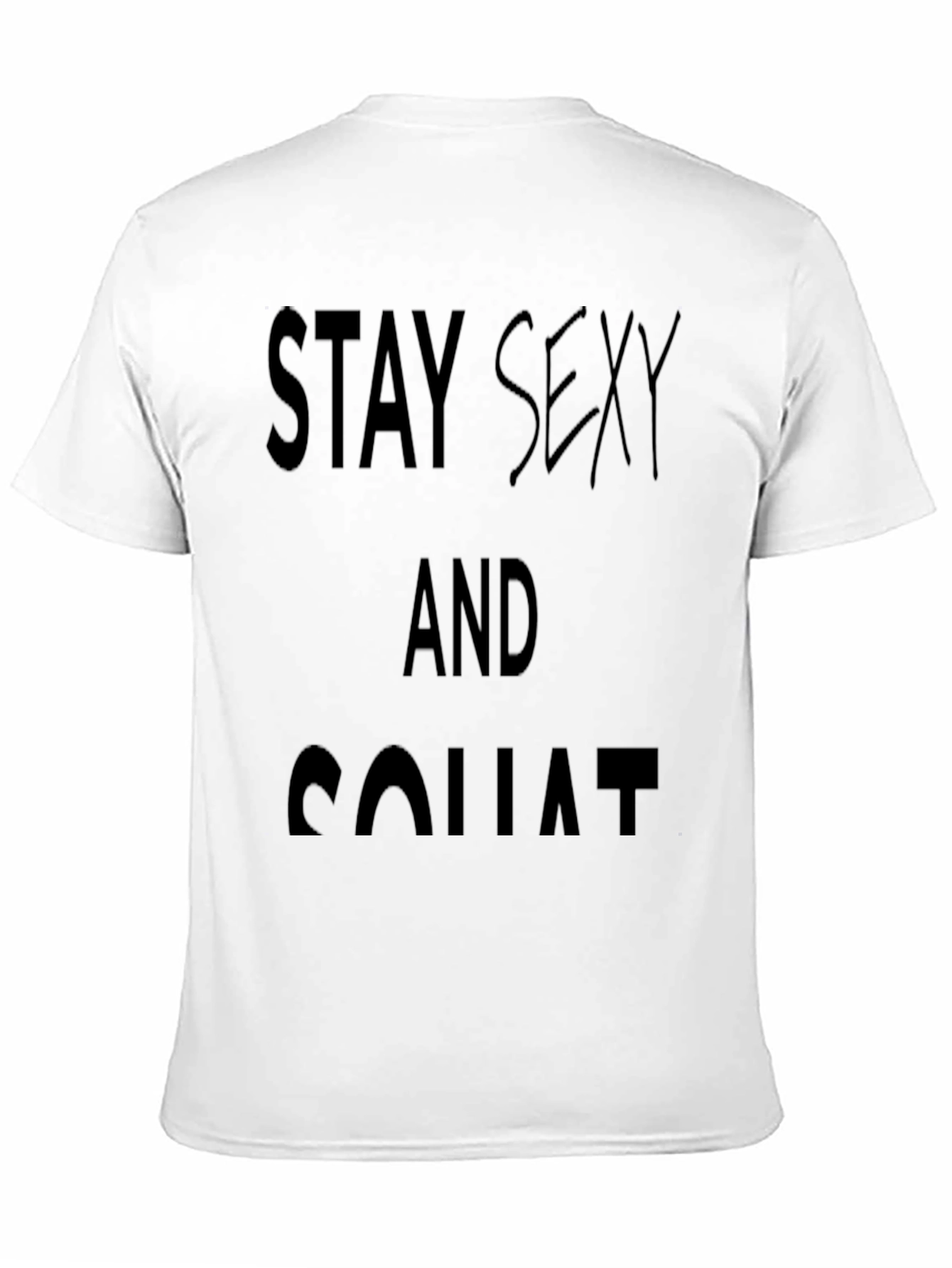 Stay Sexy and Squat Black T-Shirt