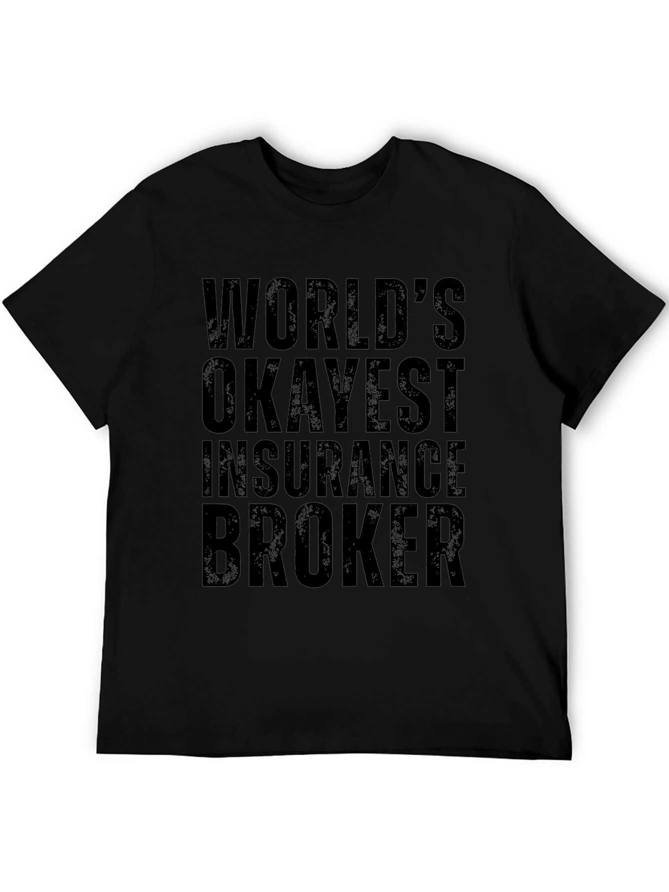 Worlds Okayest Insurance Broker T-Shirt