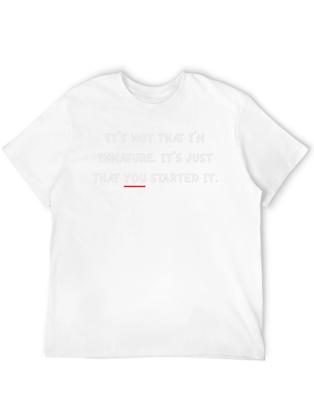 Funny You Started It Black T-Shirt