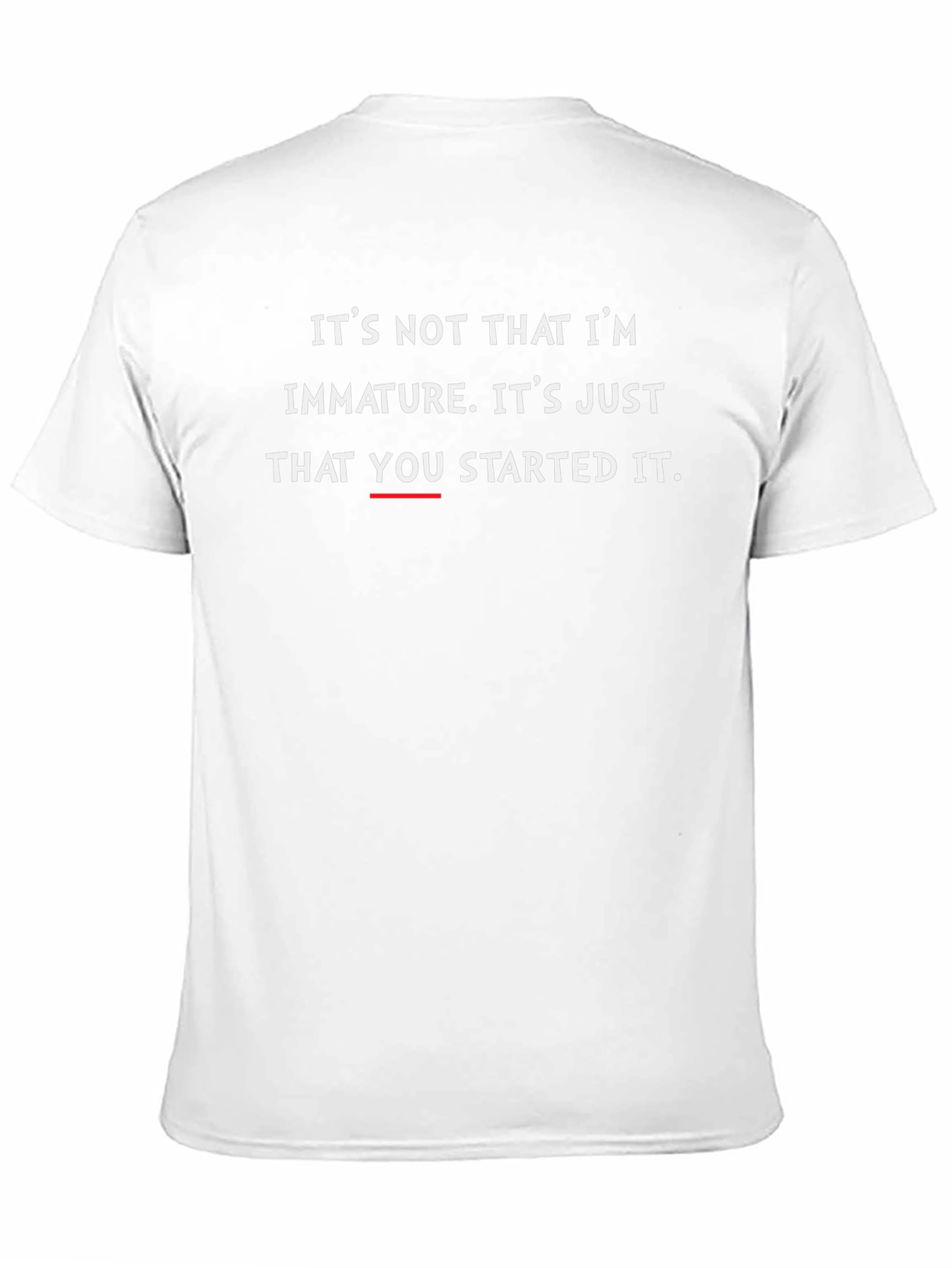 Funny You Started It Black T-Shirt