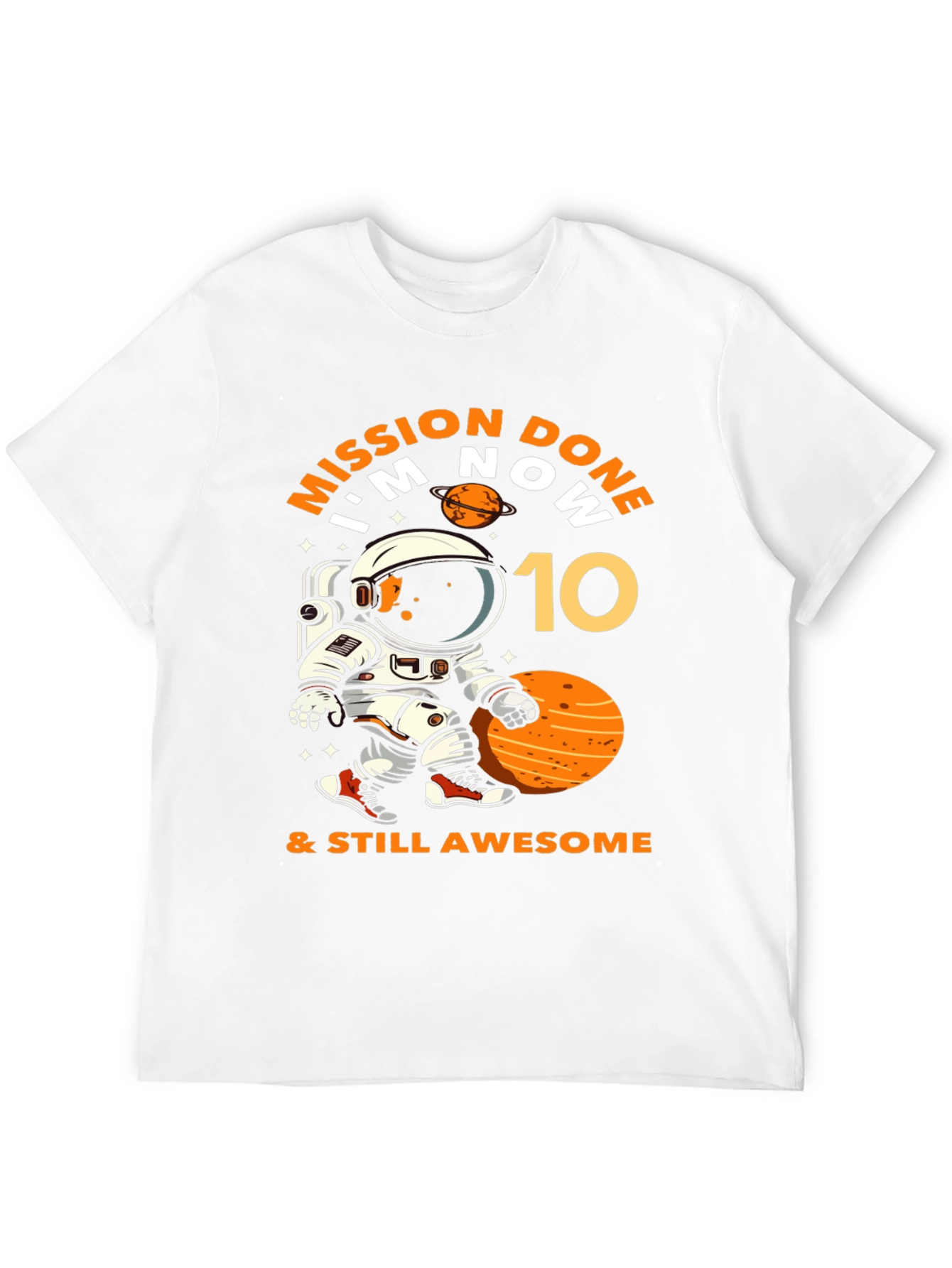 Mission Done Im Now 10 T-Shirt