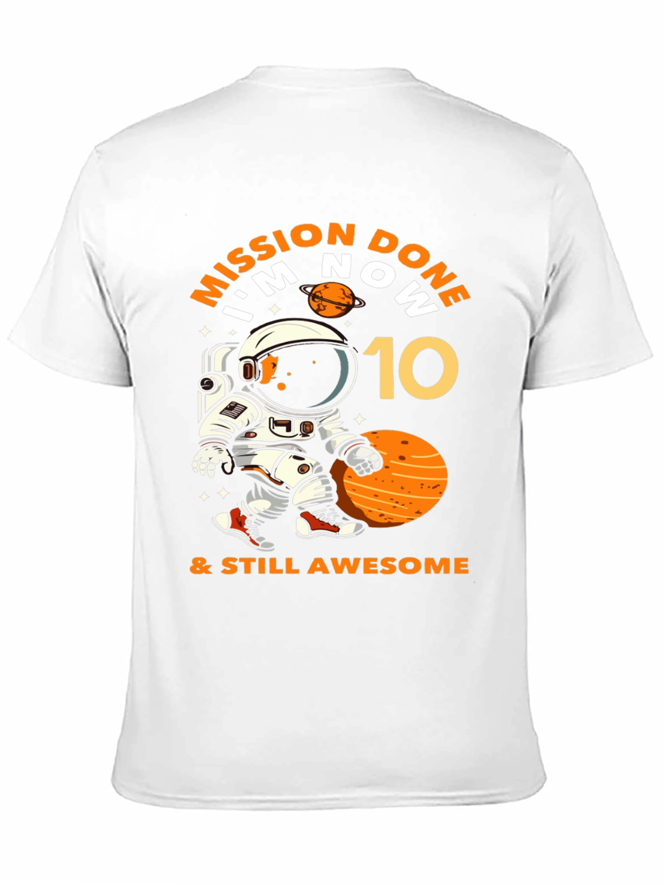 Mission Done Im Now 10 T-Shirt