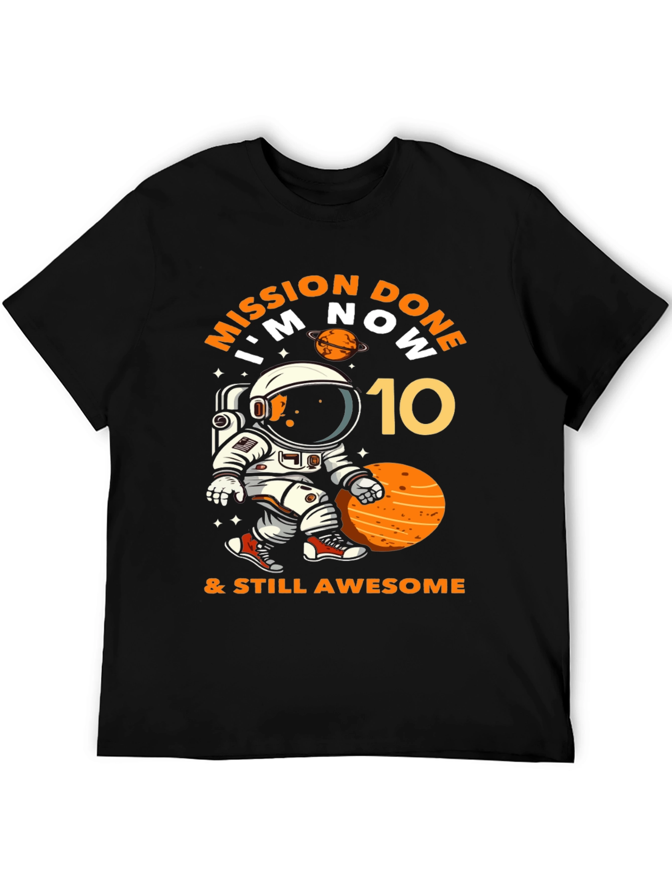 Mission Done Im Now 10 T-Shirt