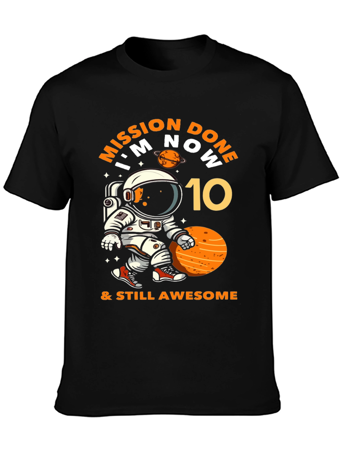 Mission Done Im Now 10 T-Shirt