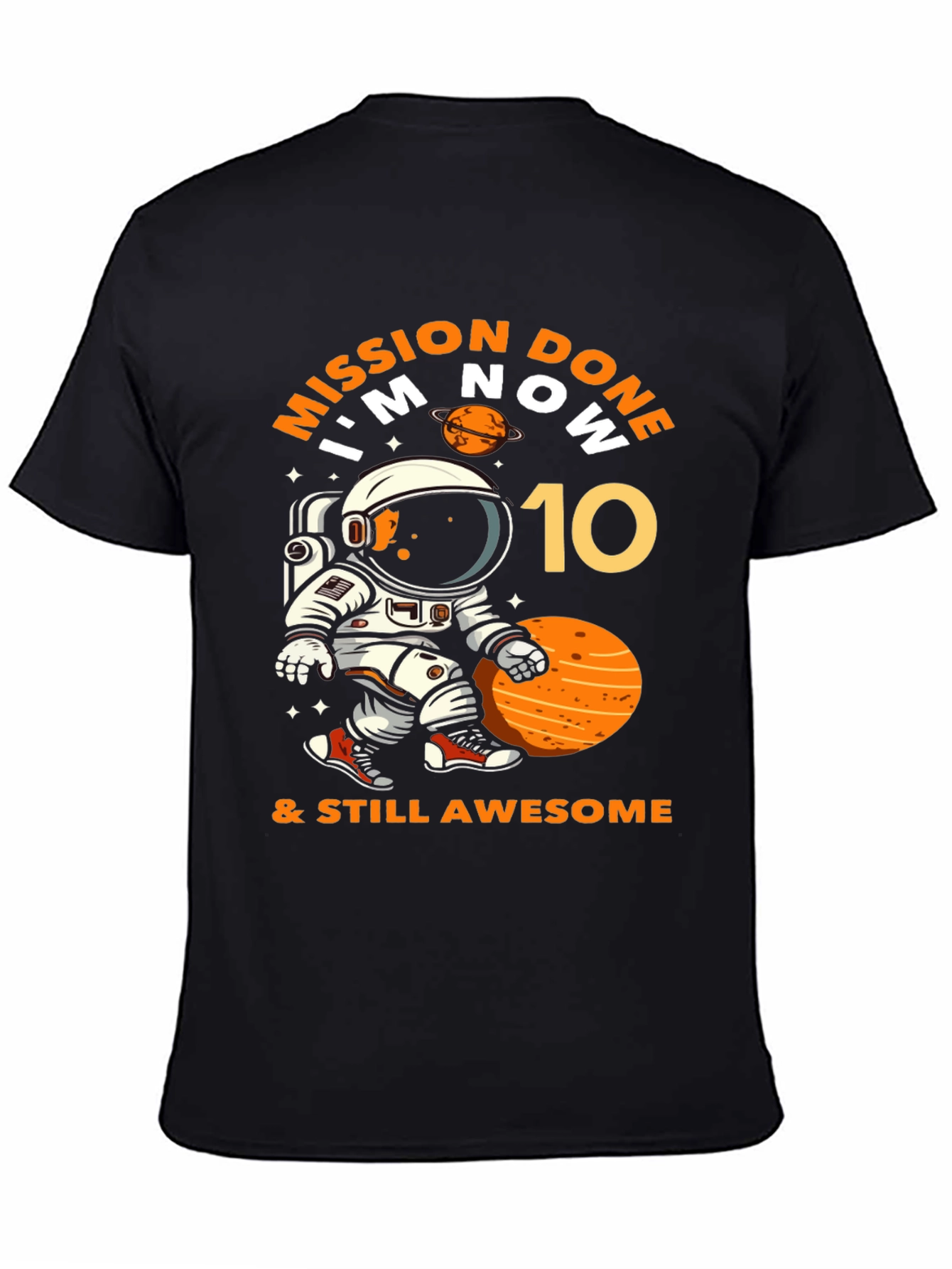 Mission Done Im Now 10 T-Shirt