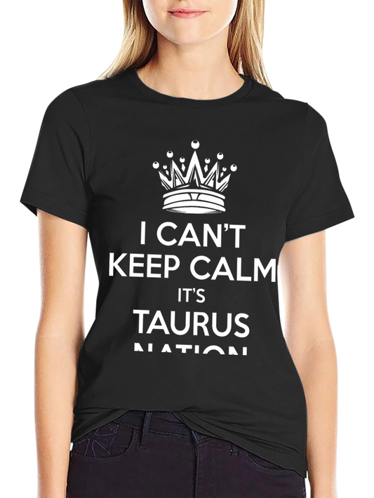I Cant Keep Calm Taurus Nation Black T-Shirt