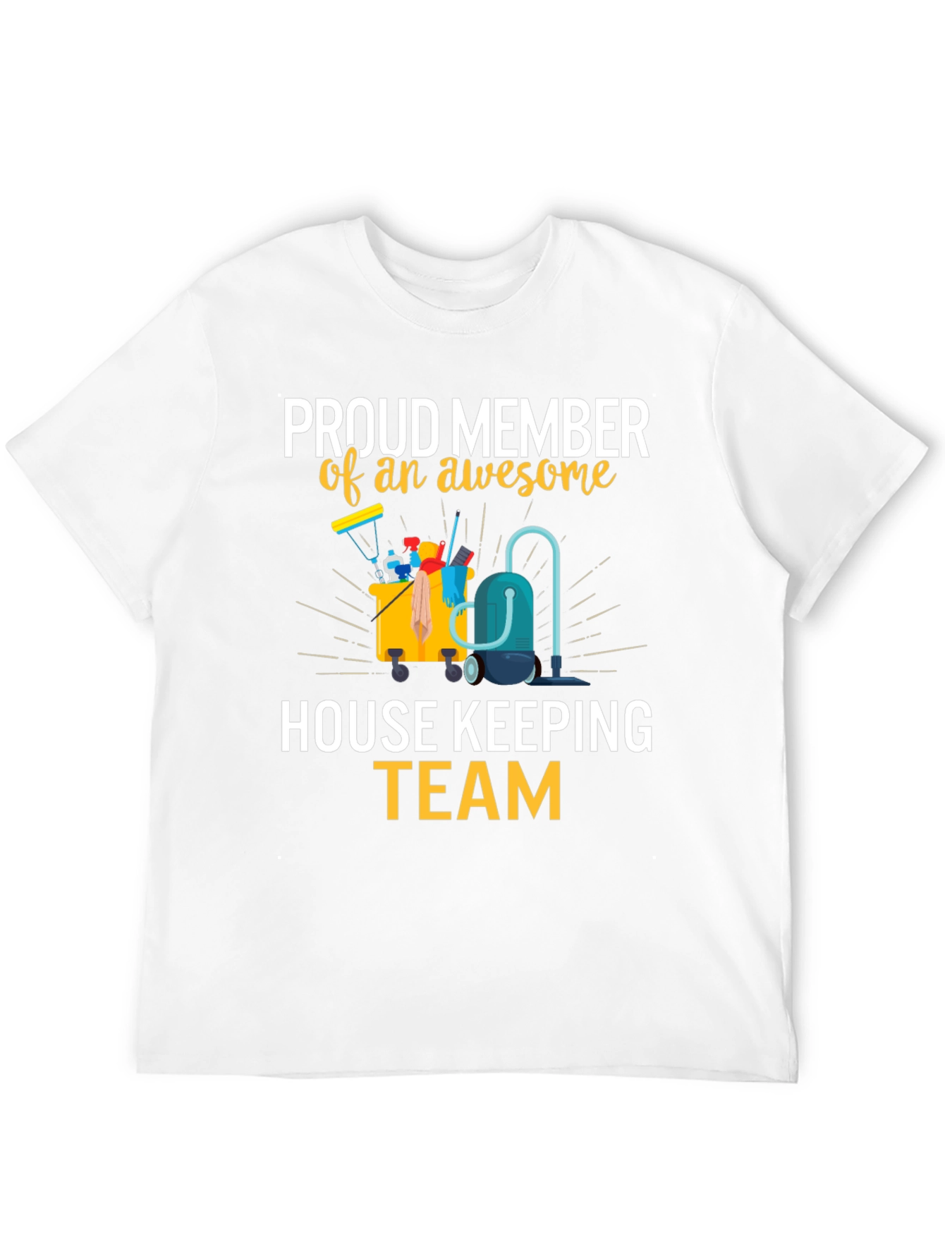 Proud House Keeping Team Member T-Shirt