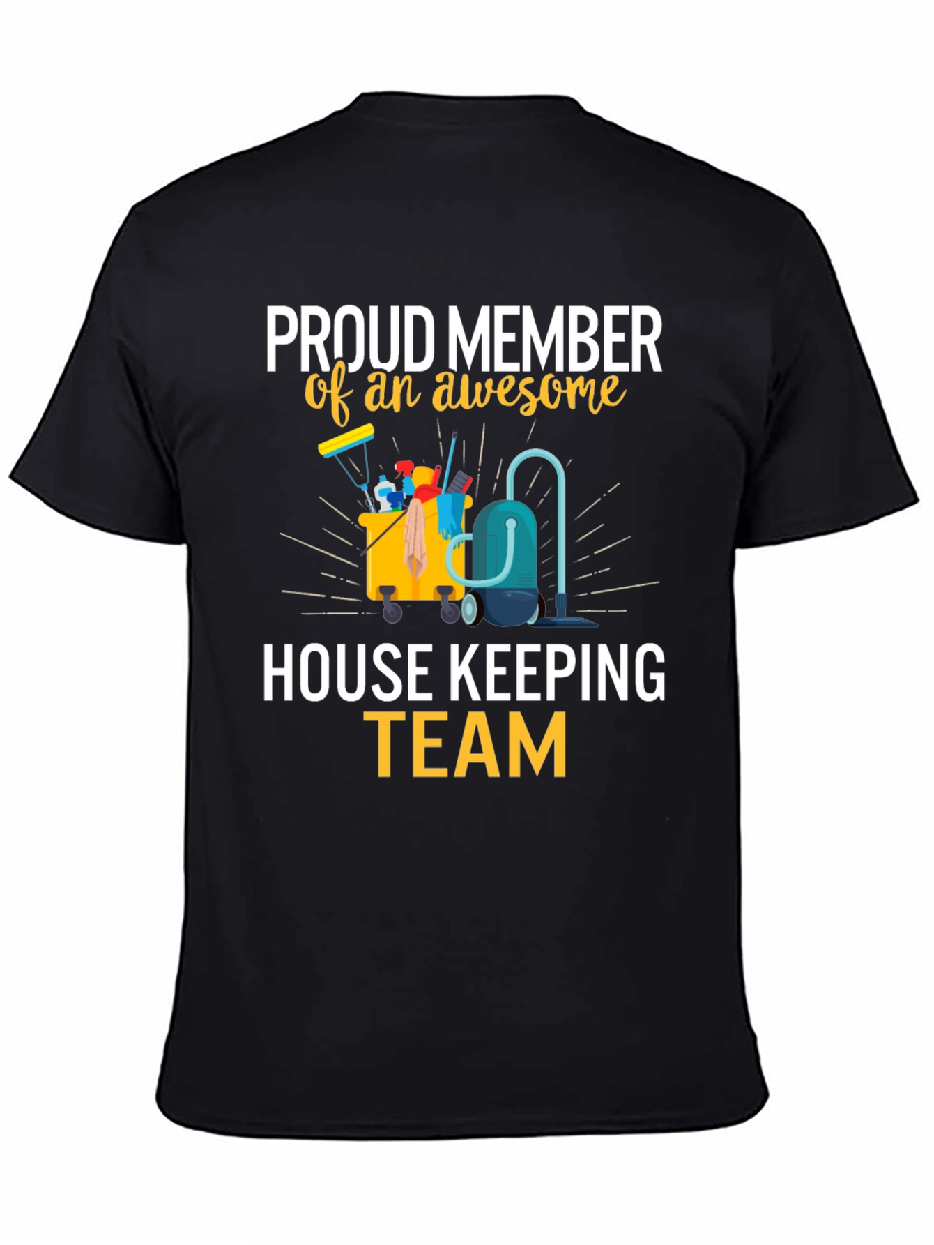 Proud House Keeping Team Member T-Shirt