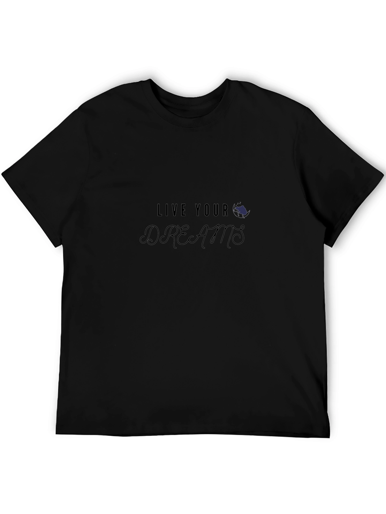 Live Your Dreams Graphic Tee - Black Casual T-Shirt