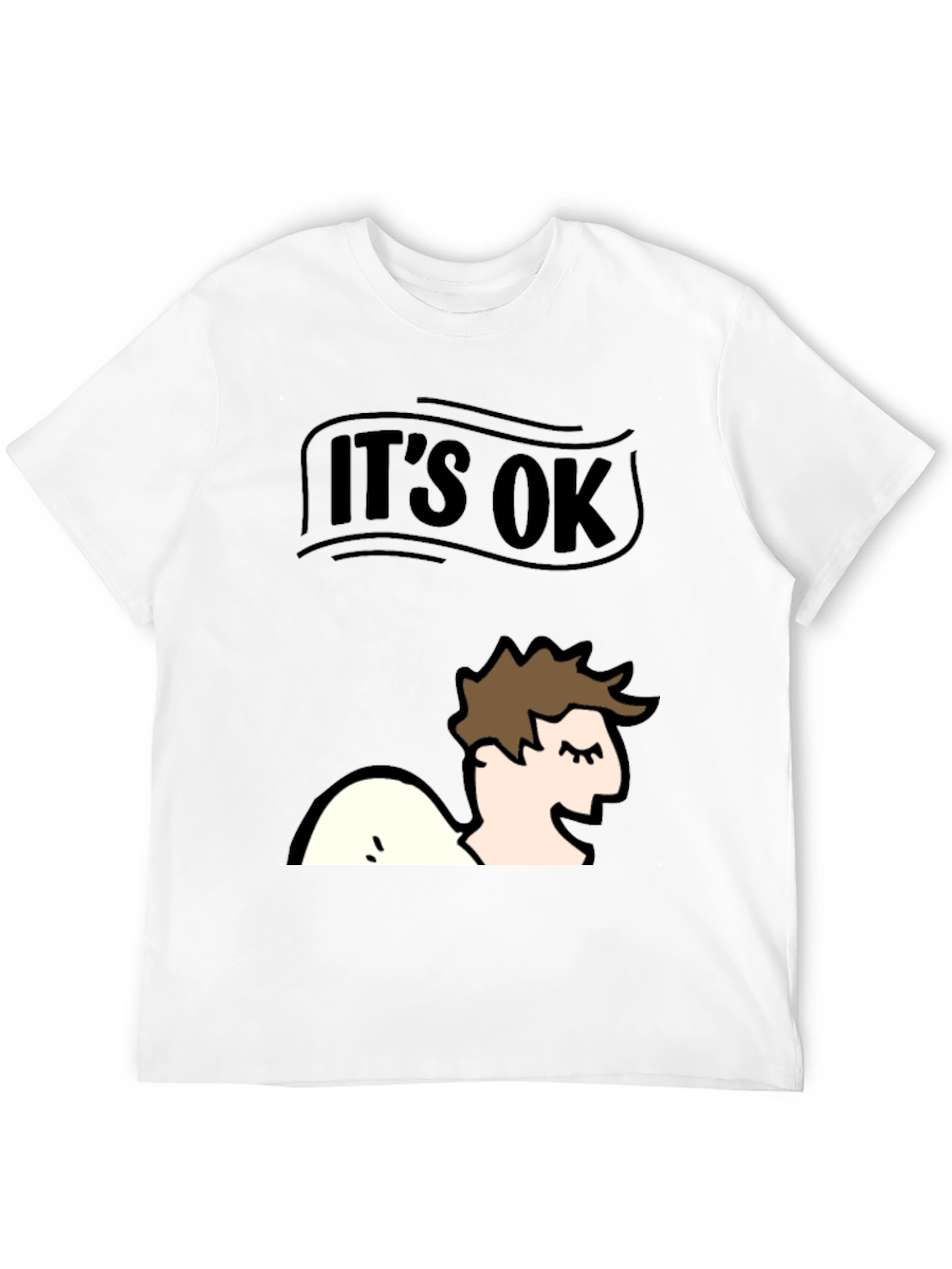 Its Ok T-Shirt - Funny Graphic Tee
