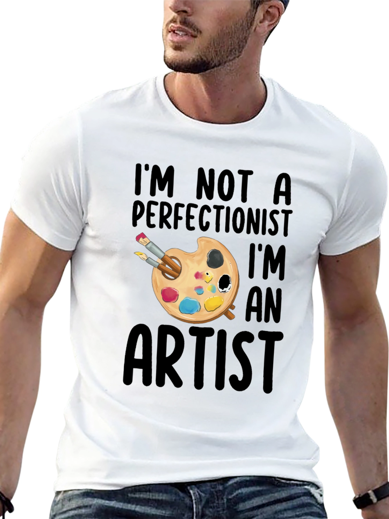 Artist T-Shirt - Im Not a Perfectionist Graphic Tee