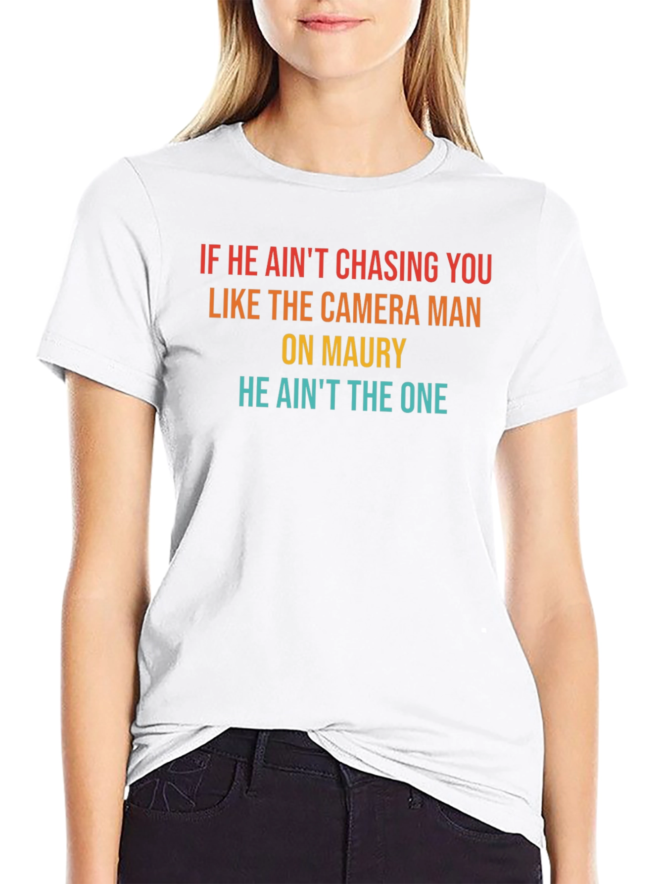 He Aint The One Mens T-Shirt