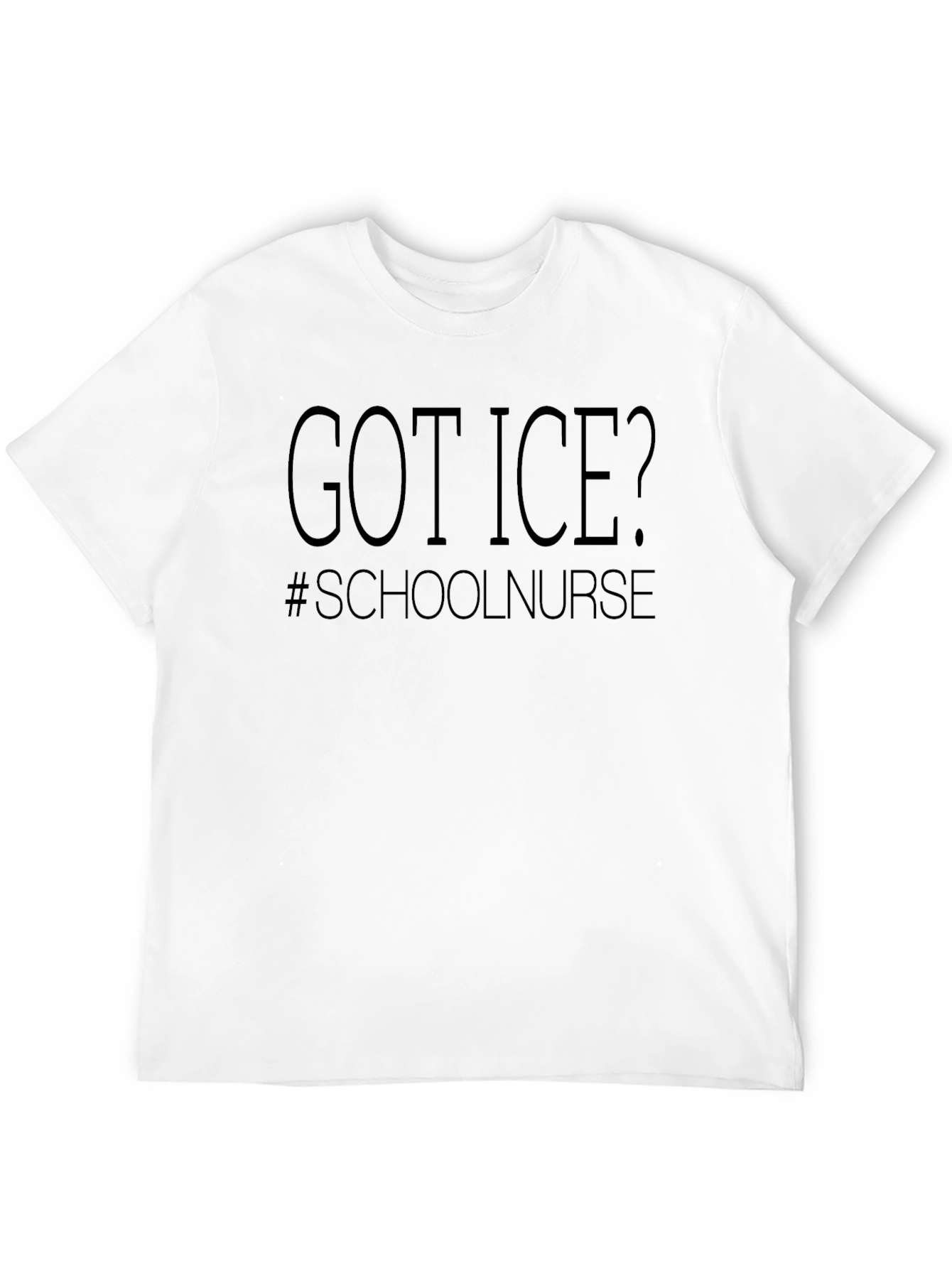 Got Ice? School Nurse T-Shirt