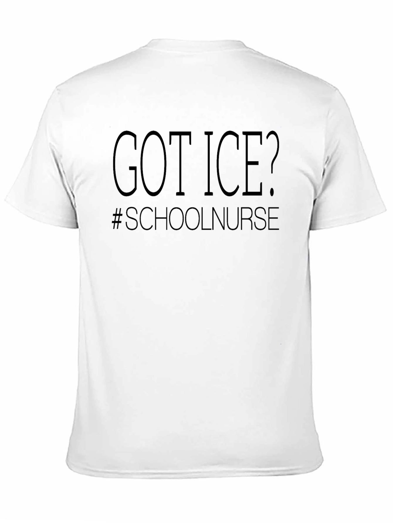 Got Ice? School Nurse T-Shirt