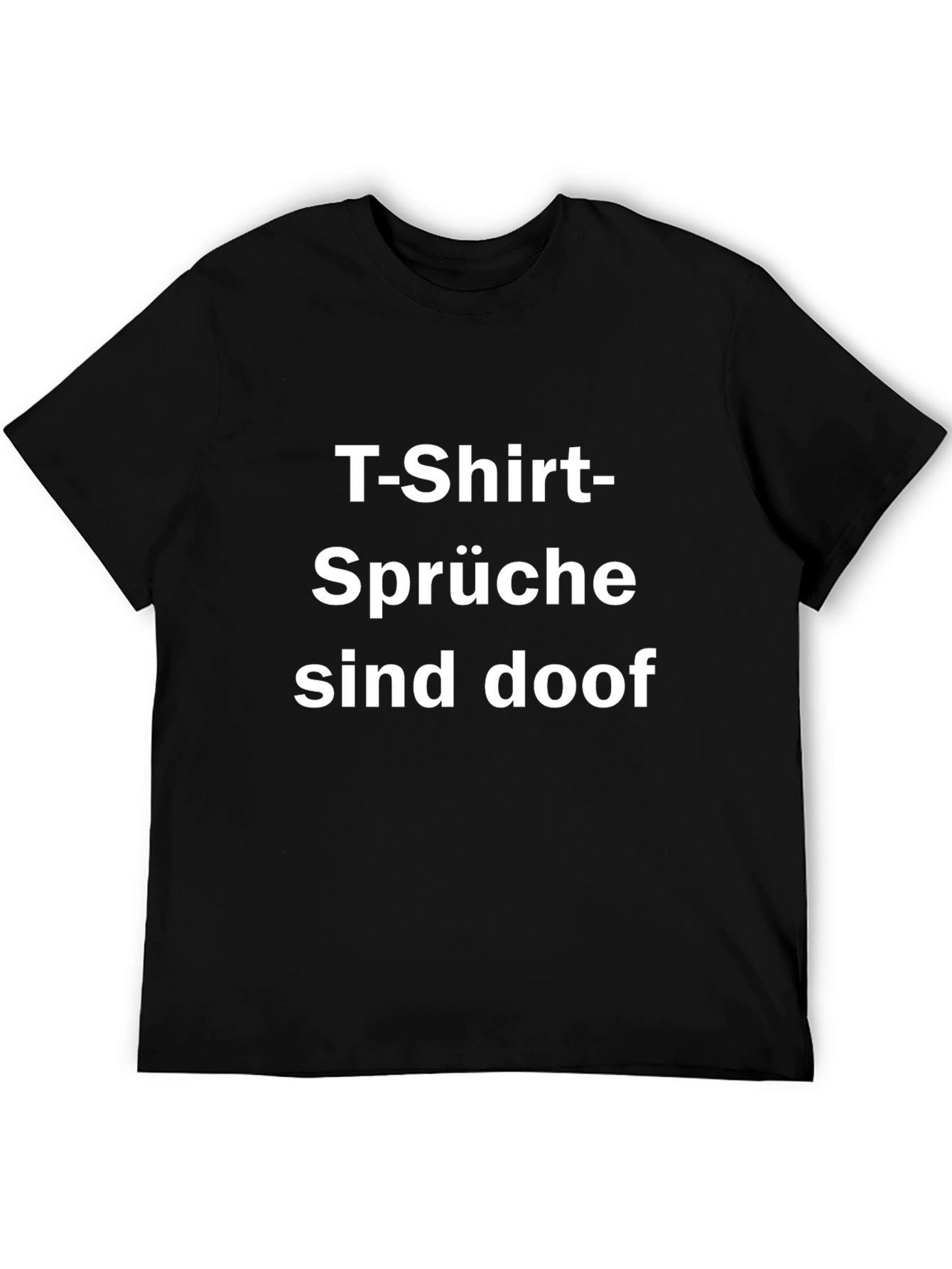T-Shirt-Sprüche Sind Doof Funny Black T-Shirt
