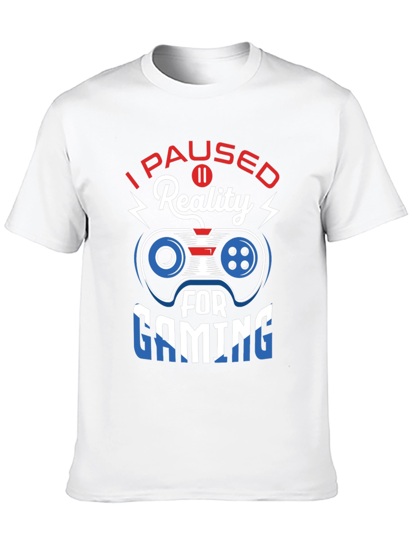 I Paused Reality For Gaming T-Shirt