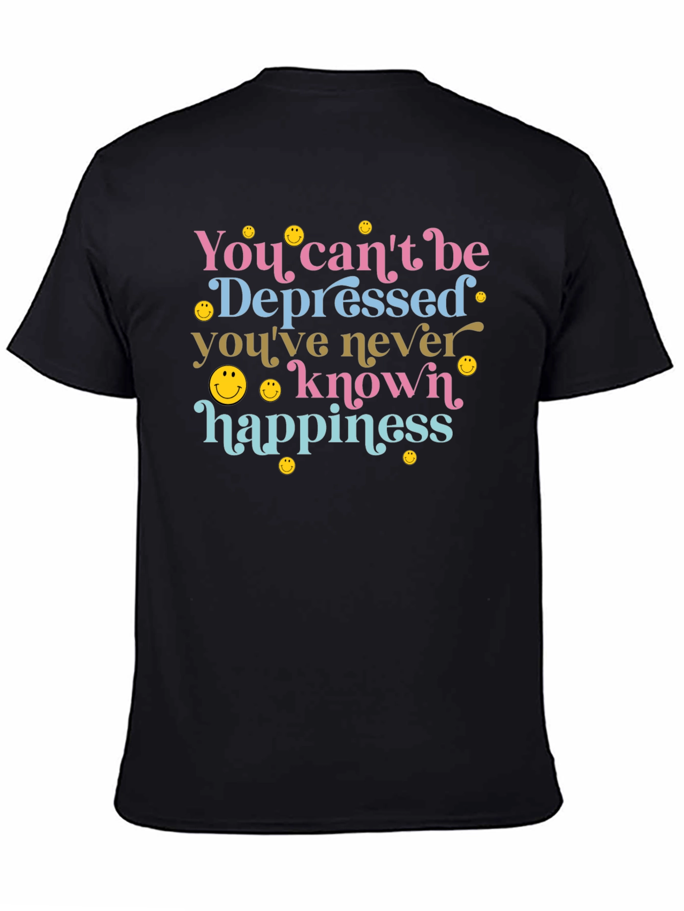 You Cant Be Depressed Graphic Tee