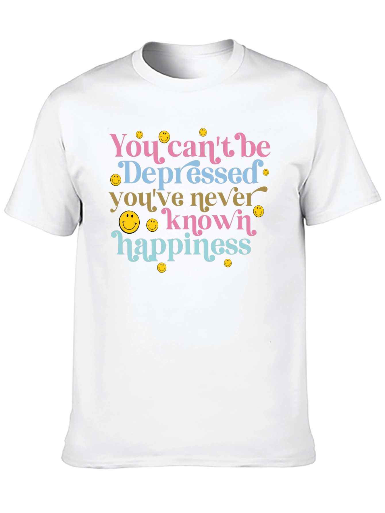 You Cant Be Depressed Graphic Tee