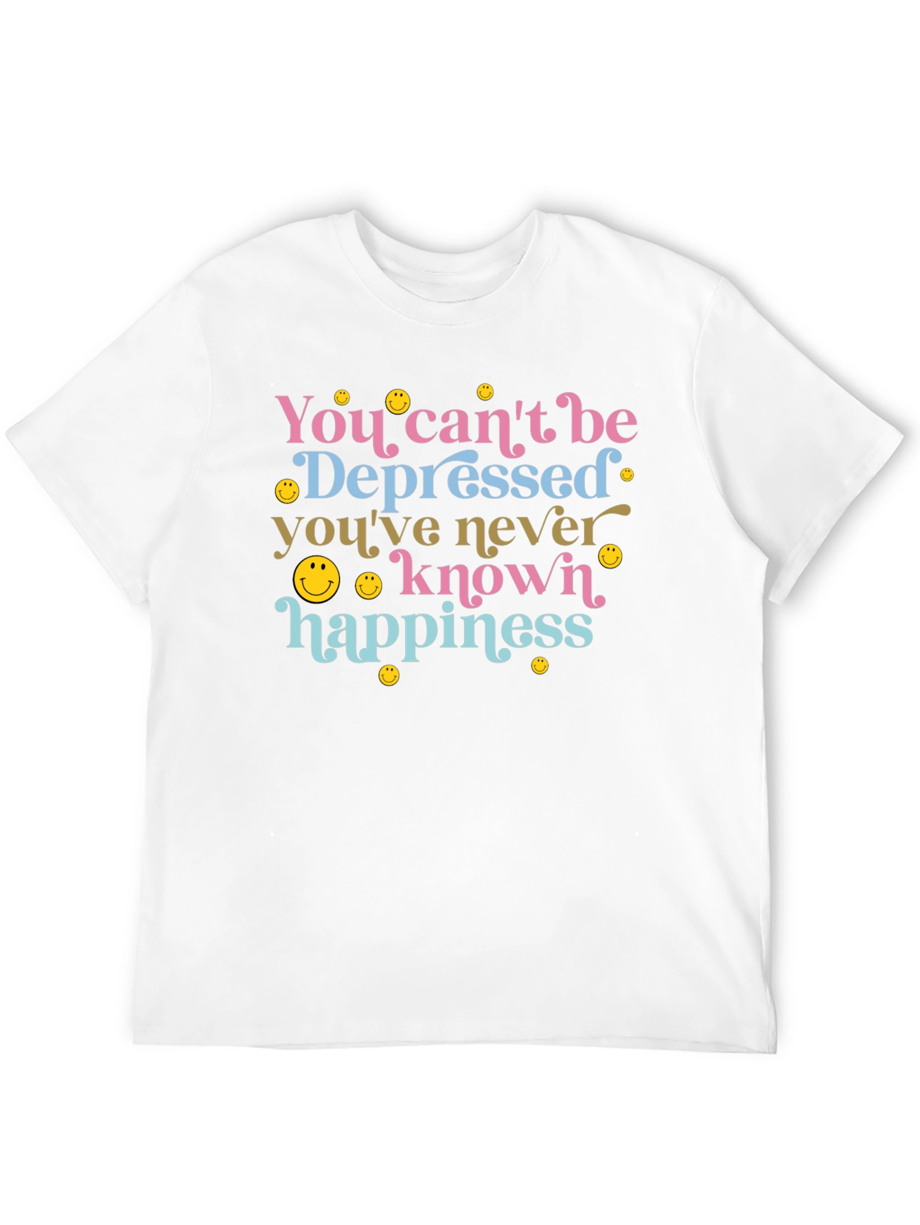 You Cant Be Depressed Graphic Tee