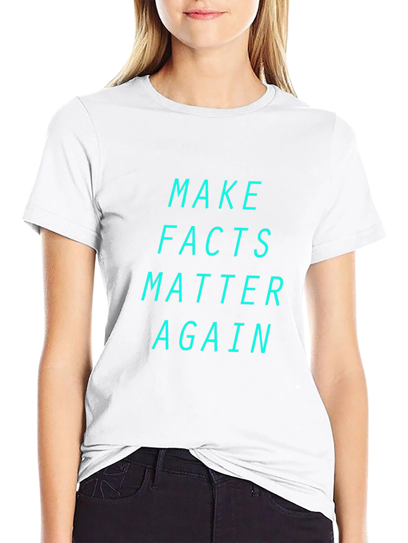 Make Facts Matter Again Graphic T-Shirt