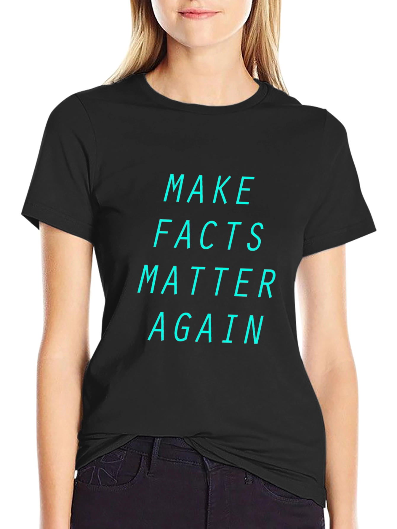 Make Facts Matter Again Graphic T-Shirt
