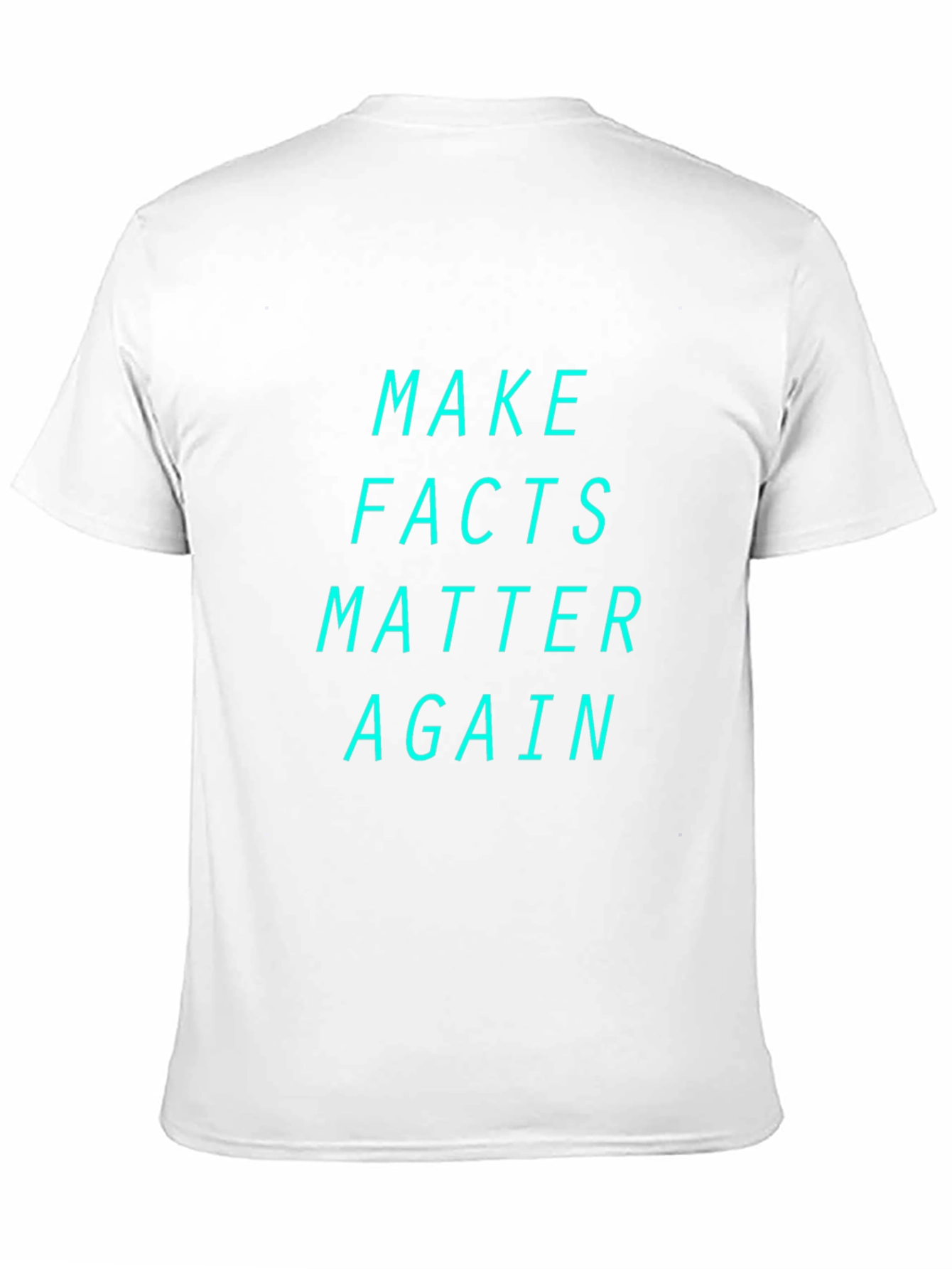 Make Facts Matter Again Graphic T-Shirt
