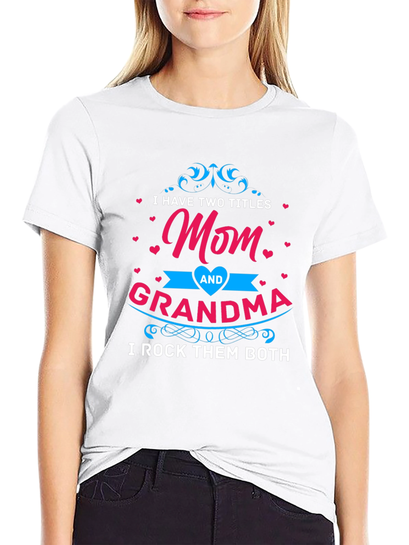 Mom and Grandma T-Shirt - I Rock Them Both