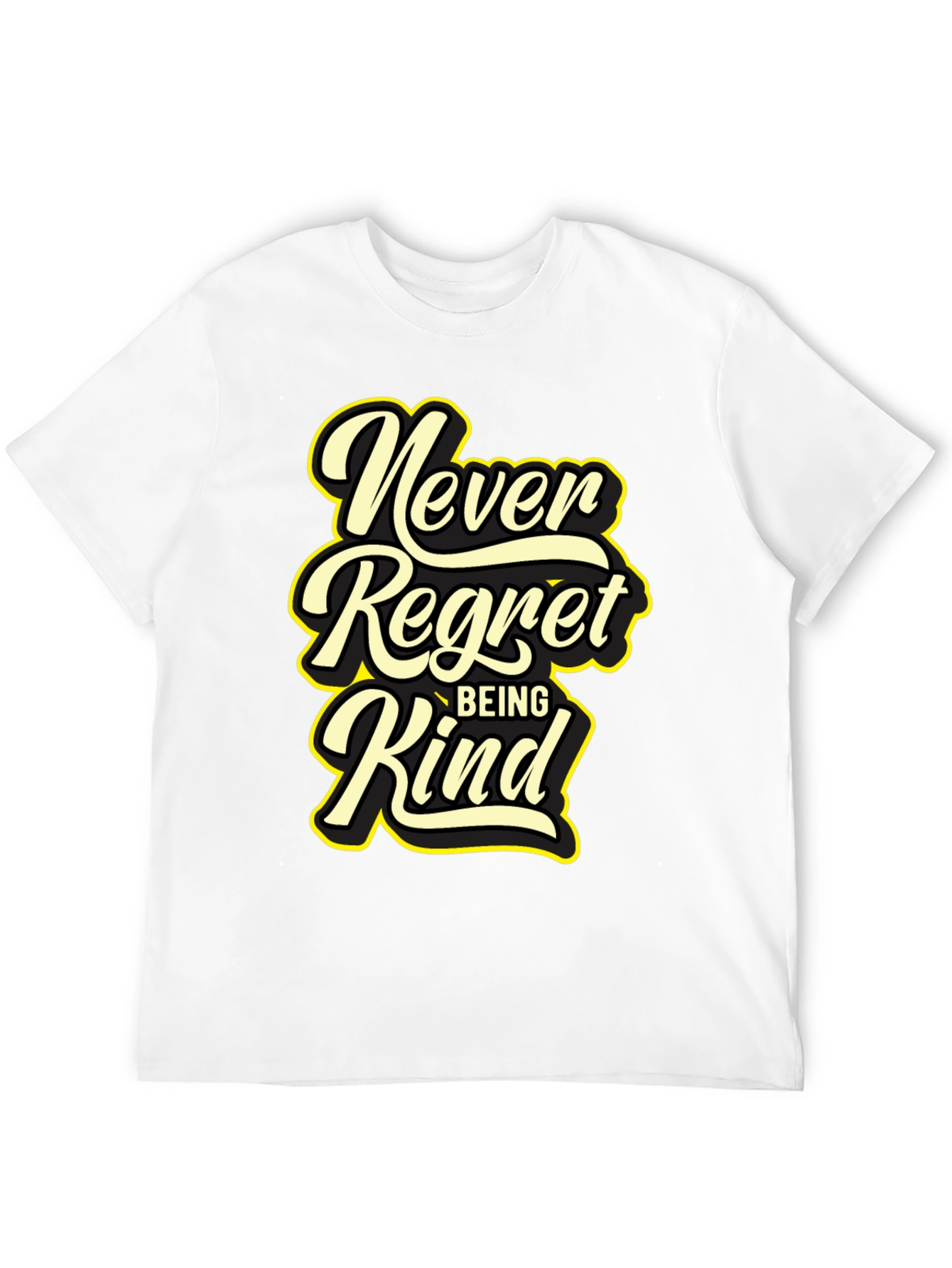 Never Regret Being Kind Black T-Shirt