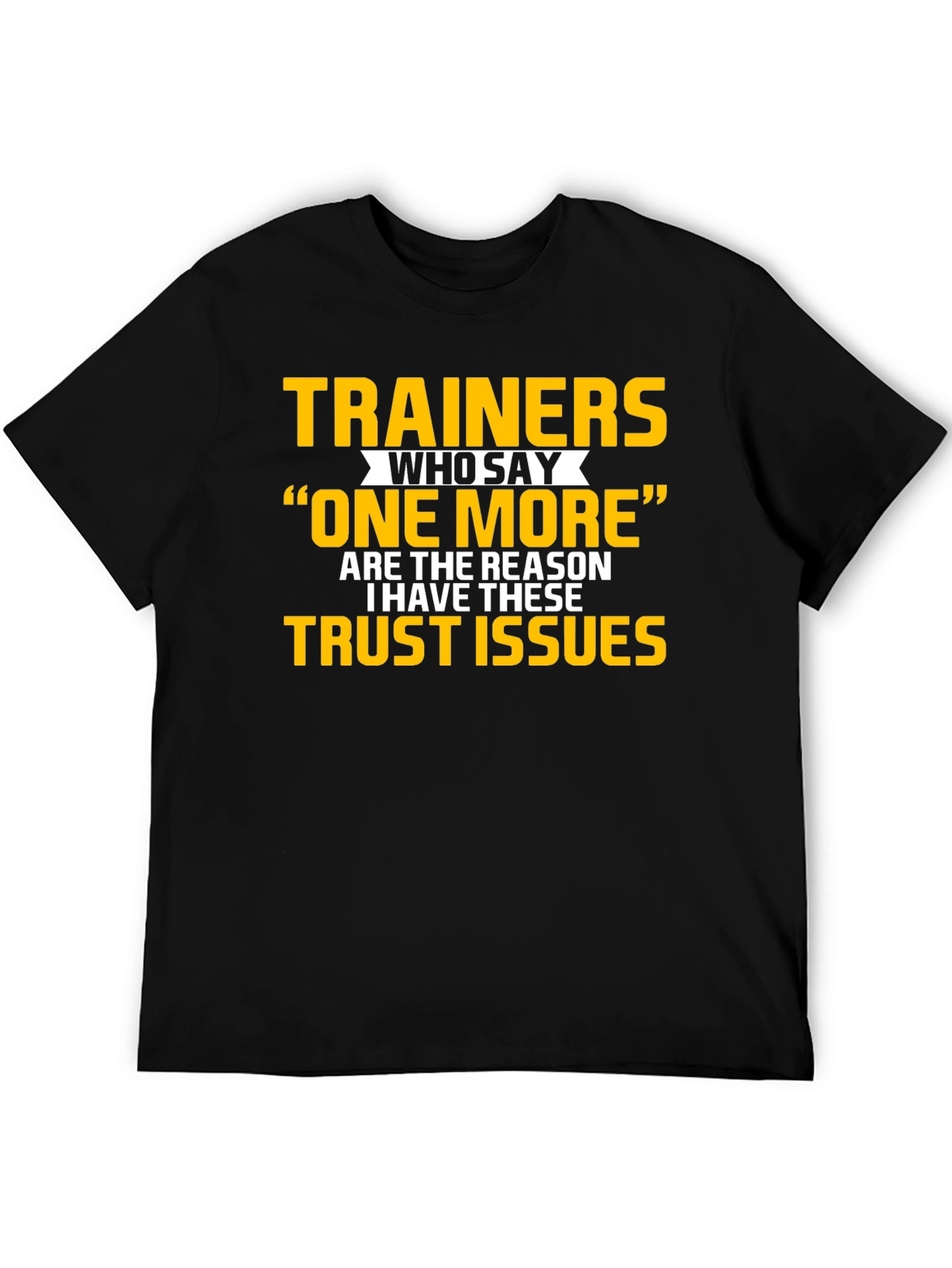 Trainers Trust Issues Funny Workout T-Shirt