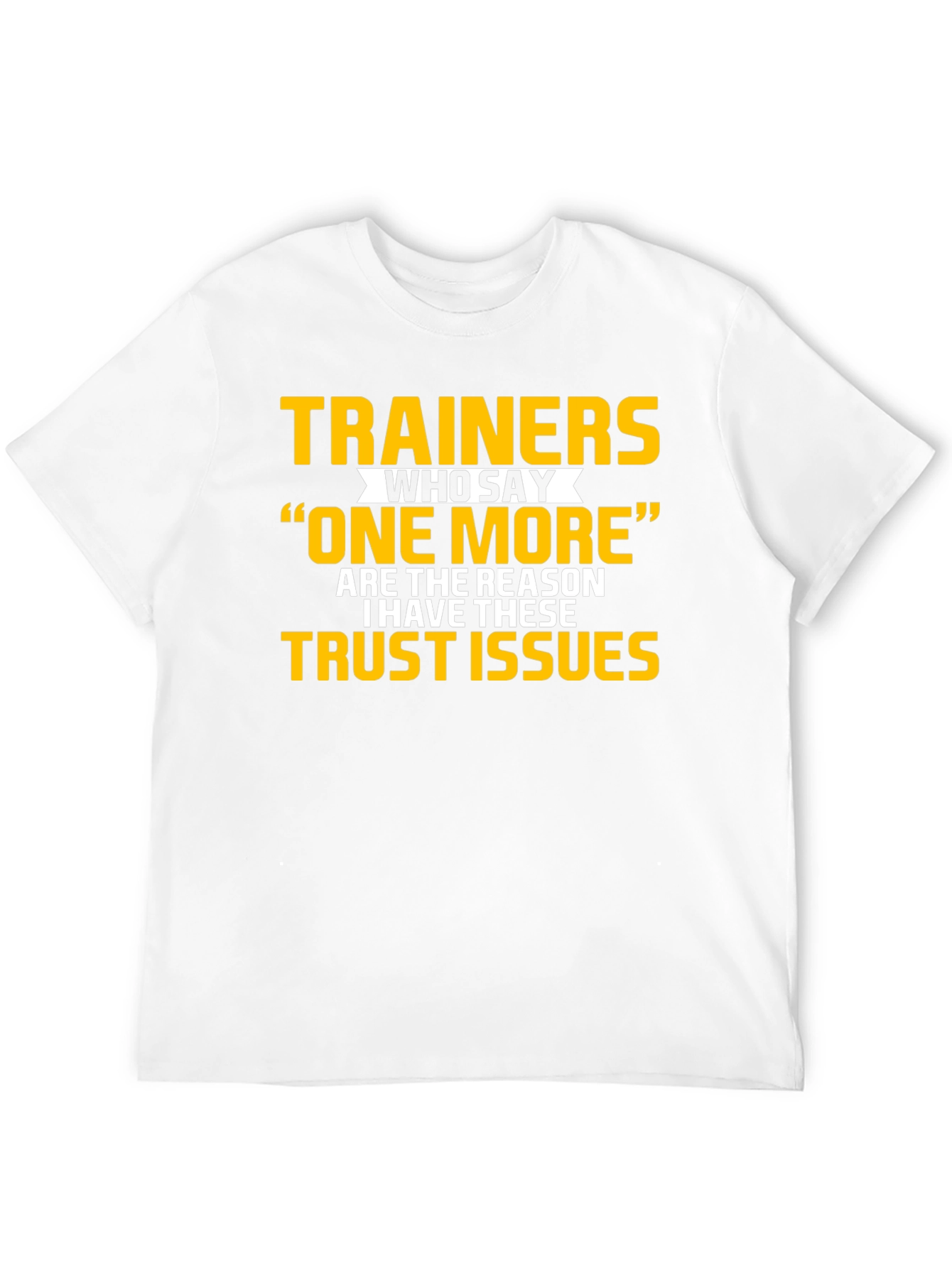 Trainers Trust Issues Funny Workout T-Shirt