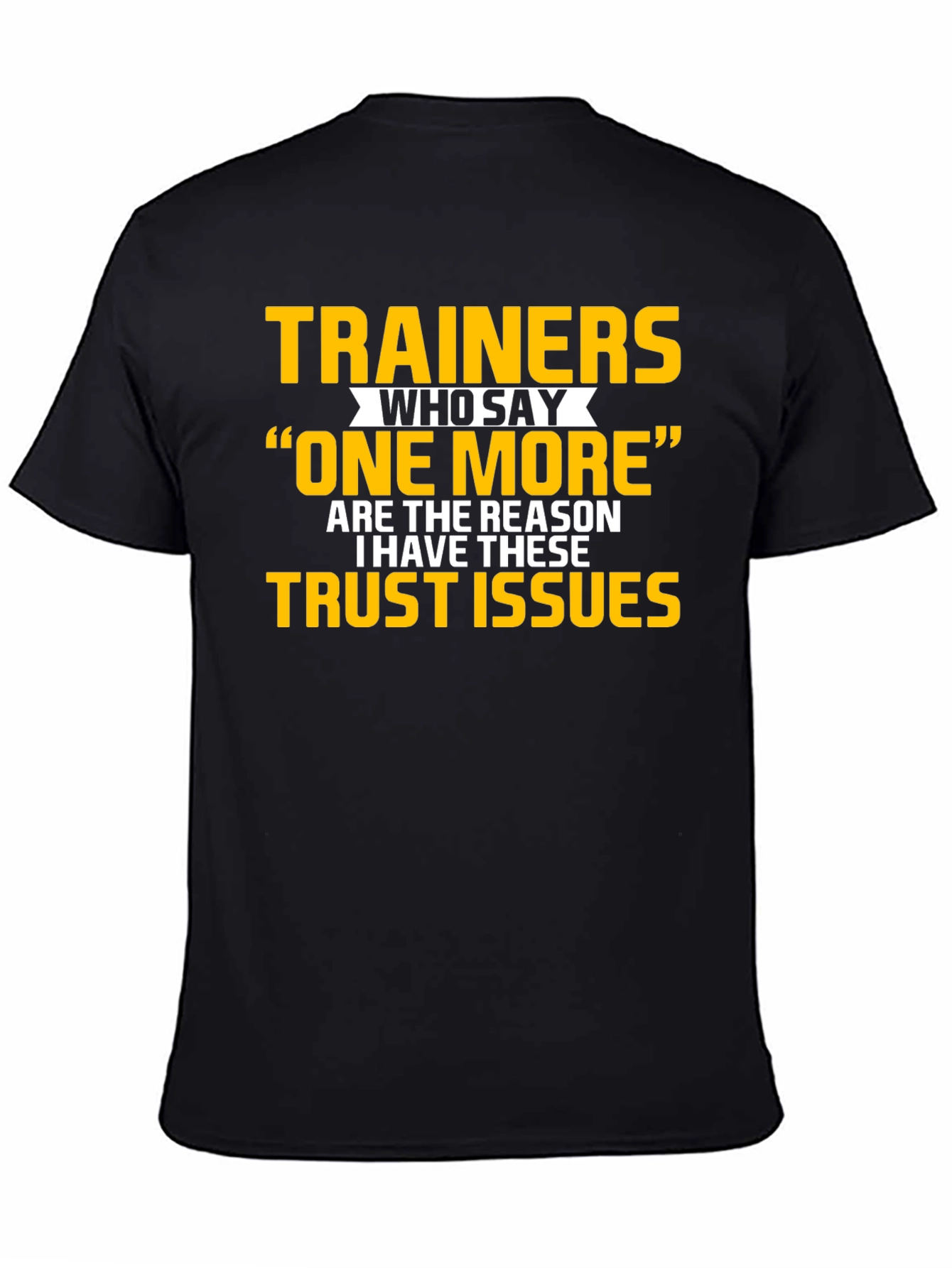 Trainers Trust Issues Funny Workout T-Shirt