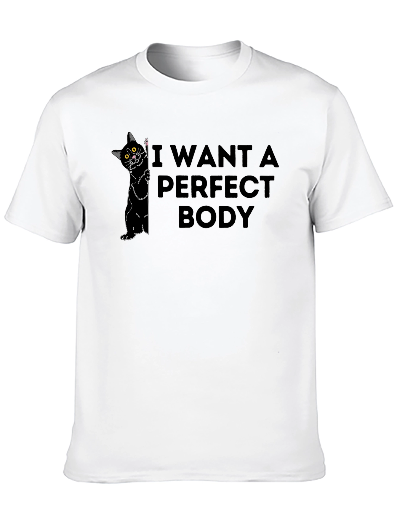 I Want a Perfect Body Cat Graphic T-Shirt