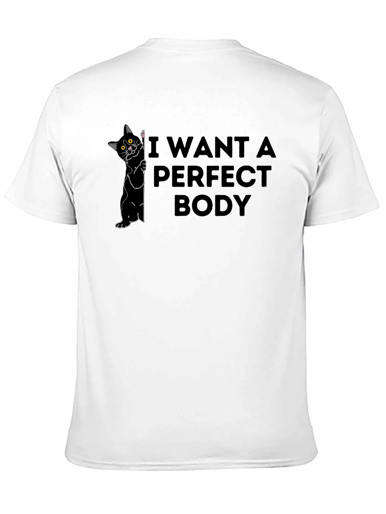 I Want a Perfect Body Cat Graphic T-Shirt