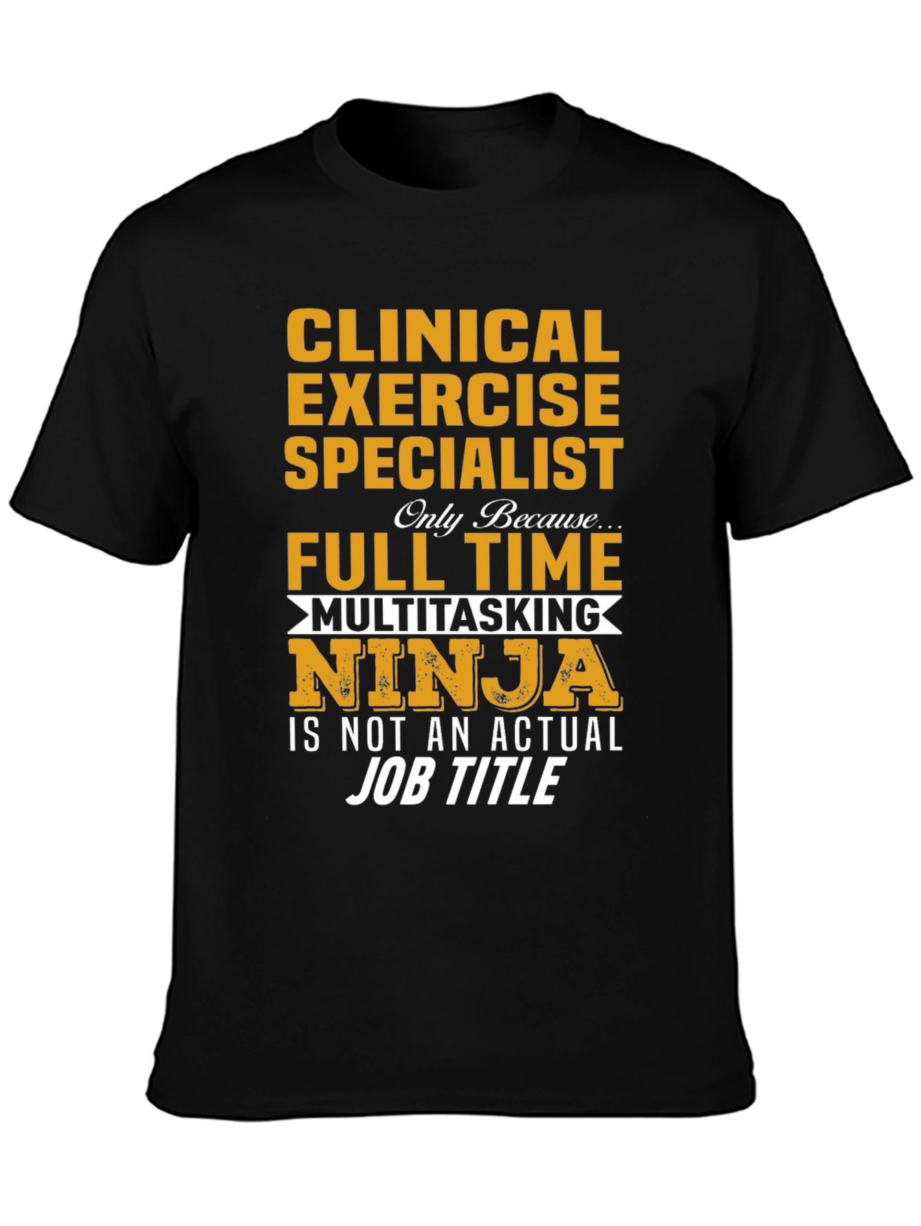 Clinical Exercise Specialist Novelty T-Shirt